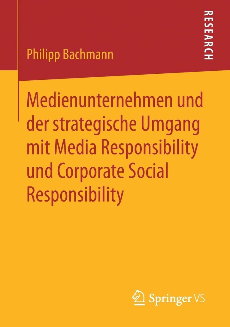 Medienunternehmen und der strategische Umgang mit Media Responsibility und Corporate Social Responsibility 1
