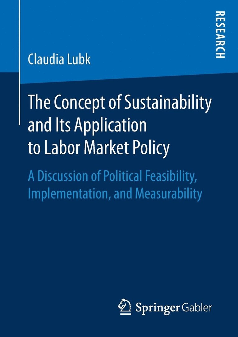 The Concept of Sustainability and Its Application to Labor Market Policy 1