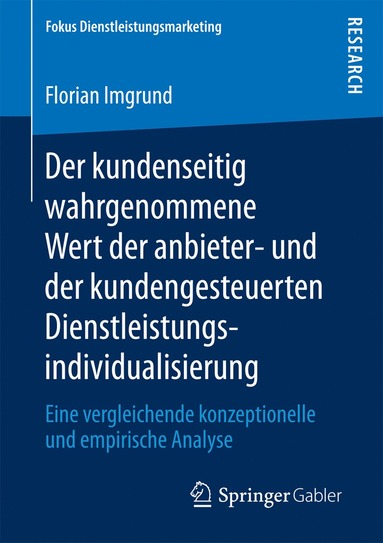 bokomslag Der kundenseitig wahrgenommene Wert der anbieter- und der kundengesteuerten Dienstleistungsindividualisierung