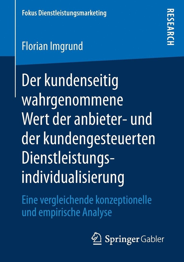 Der kundenseitig wahrgenommene Wert der anbieter- und der kundengesteuerten Dienstleistungsindividualisierung 1