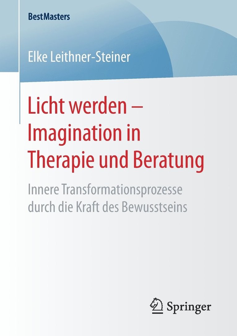 Licht werden  Imagination in Therapie und Beratung 1