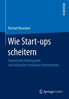Michael Neumann - Wie Start-ups scheitern, Inbunden
