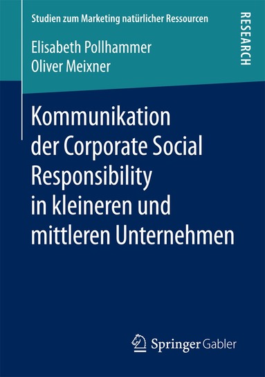 Elisabeth Pollhammer, Oliver Meixner - Kommunikation der Corporate Social Responsibility in kleineren und mittleren Unternehmen, Häftad