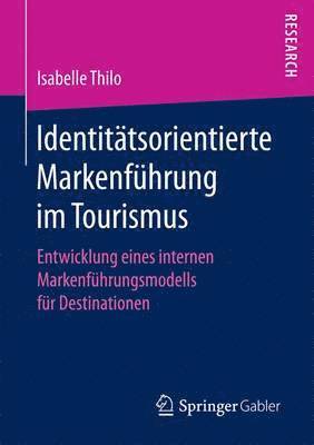 Isabelle Thilo - Identitätsorientierte Markenführung im Tourismus, Häftad