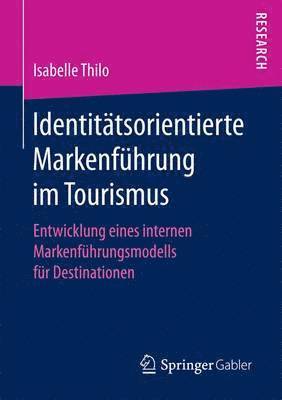 Identittsorientierte Markenfhrung im Tourismus 1