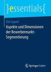 bokomslag Aspekte und Dimensionen der Bewerbermarkt-Segmentierung