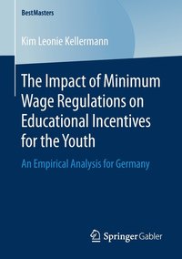 bokomslag The Impact of Minimum Wage Regulations on Educational Incentives for the Youth