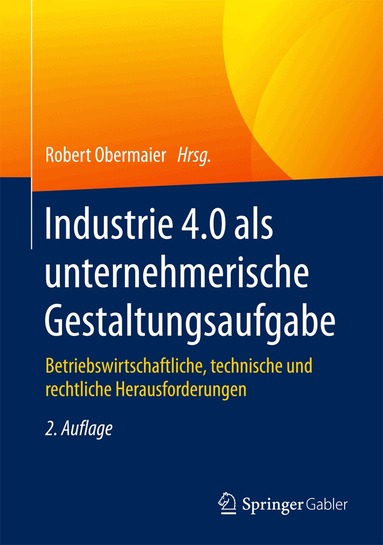 Robert Obermaier - Industrie 4.0 als unternehmerische Gestaltungsaufgabe, Inbunden