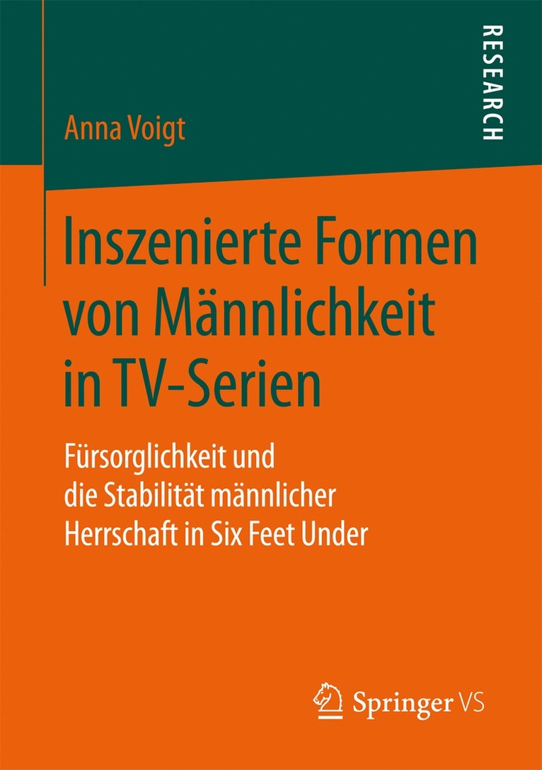 Anna Voigt - Inszenierte Formen von Männlichkeit in TV-Serien, Häftad