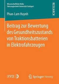 bokomslag Beitrag zur Bewertung des Gesundheitszustands von Traktionsbatterien in Elektrofahrzeugen