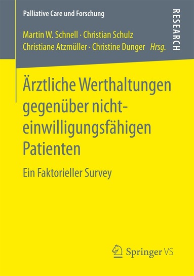 Martin W. Schnell, Christian Schulz, Christiane Atzmüller, Christine Dunger - Ärztliche Werthaltungen gegenüber nichteinwilligungsfähigen Patienten, Häftad