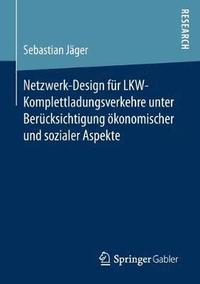 bokomslag Netzwerk-Design fr LKW-Komplettladungsverkehre unter Bercksichtigung konomischer und sozialer Aspekte