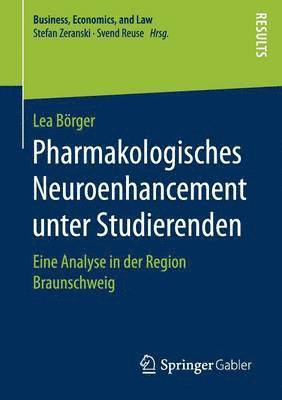 Pharmakologisches Neuroenhancement unter Studierenden 1
