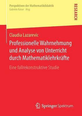 bokomslag Professionelle Wahrnehmung und Analyse von Unterricht durch Mathematiklehrkrfte