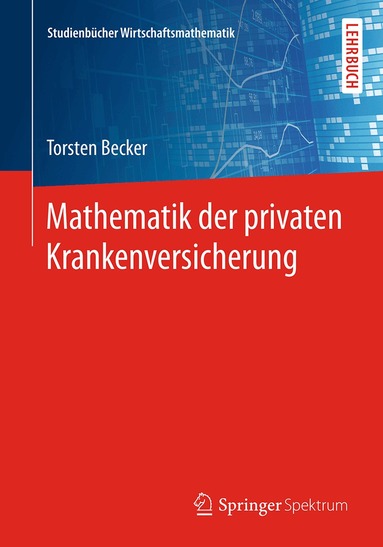 Torsten Becker - Mathematik der privaten Krankenversicherung, Häftad