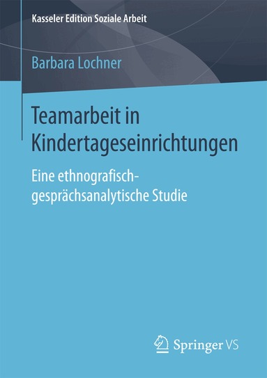 Barbara Lochner - Teamarbeit in Kindertageseinrichtungen, Häftad