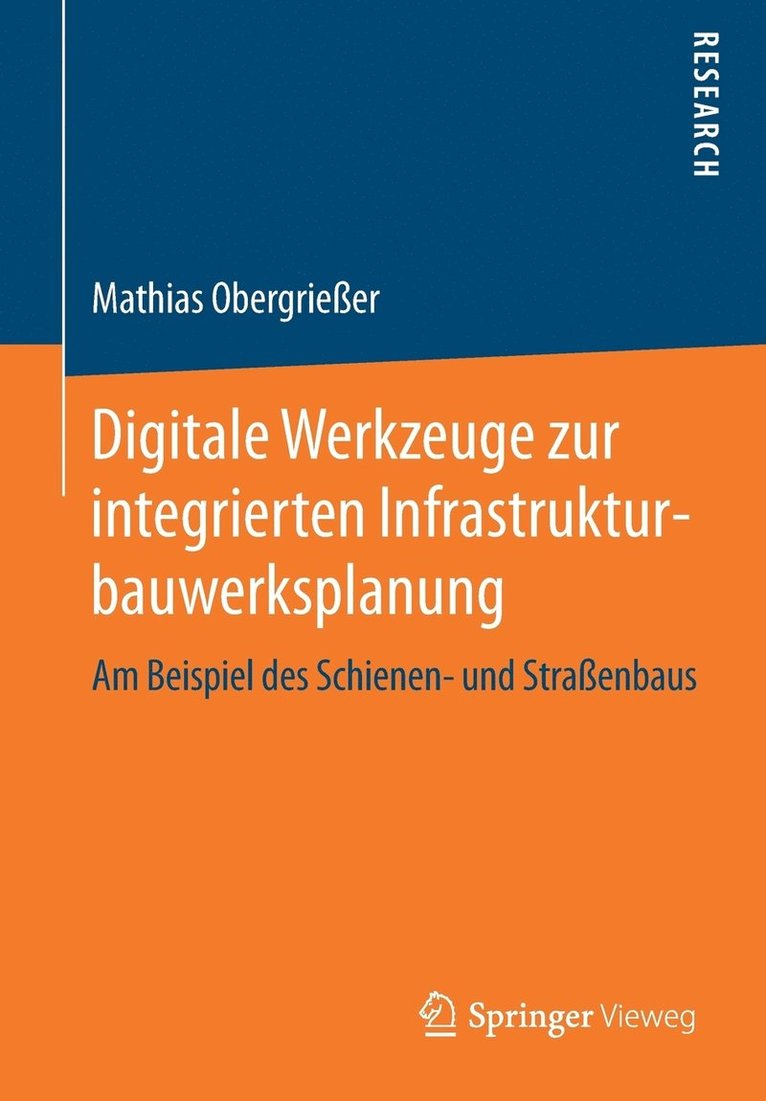 Digitale Werkzeuge zur integrierten Infrastrukturbauwerksplanung 1