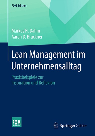 Markus H. Dahm, Aaron D. Brückner - Lean Management im Unternehmensalltag, Häftad