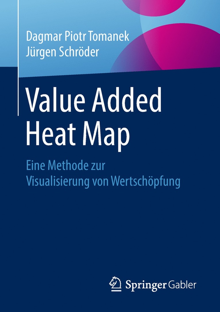 Dagmar Piotr Tomanek, Jürgen Schröder - Value Added Heat Map, Häftad