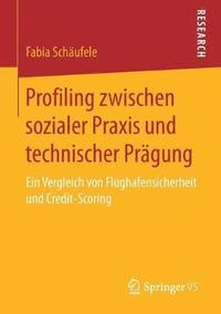 bokomslag Profiling zwischen sozialer Praxis und technischer Prgung