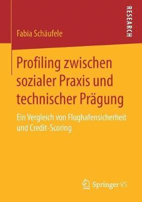 Profiling zwischen sozialer Praxis und technischer Prgung 1