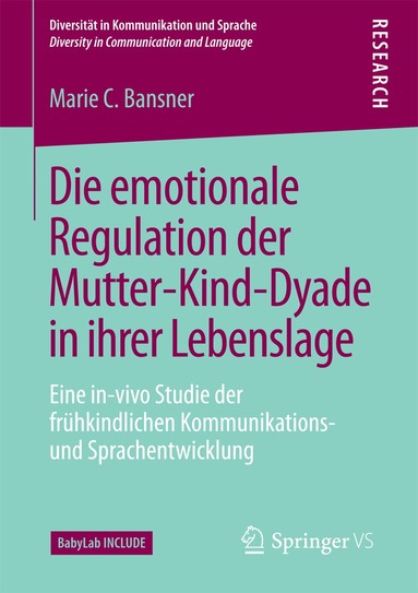 Marie C. Bansner - Die emotionale Regulation der Mutter-Kind-Dyade in ihrer Lebenslage, Häftad