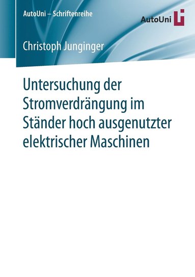 bokomslag Untersuchung der Stromverdrngung im Stnder hoch ausgenutzter elektrischer Maschinen