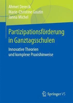 Ahmet Derecik, Marie-Christine Goutin, Janna Michel - Partizipationsförderung in Ganztagsschulen, Häftad