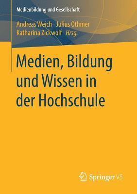 bokomslag Medien, Bildung und Wissen in der Hochschule