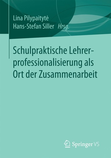 bokomslag Schulpraktische Lehrerprofessionalisierung als Ort der Zusammenarbeit