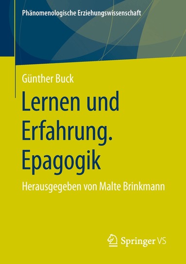 Günther Buck, Malte Brinkmann - Lernen und Erfahrung. Epagogik, Häftad