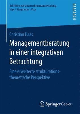 Christian Haas - Managementberatung in einer integrativen Betrachtung, Häftad