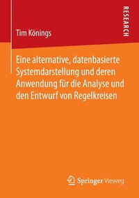 bokomslag Eine alternative, datenbasierte Systemdarstellung und deren Anwendung fr die Analyse und den Entwurf von Regelkreisen