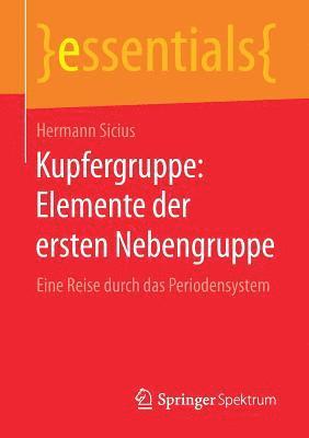 bokomslag Kupfergruppe: Elemente der ersten Nebengruppe