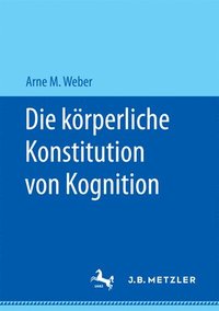 bokomslag Die krperliche Konstitution von Kognition