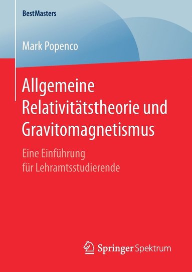 bokomslag Allgemeine Relativitätstheorie und Gravitomagnetismus