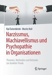 bokomslag Narzissmus, Machiavellismus und Psychopathie in Organisationen