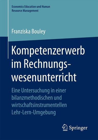 Franziska Bouley - Kompetenzerwerb im Rechnungswesenunterricht, Häftad