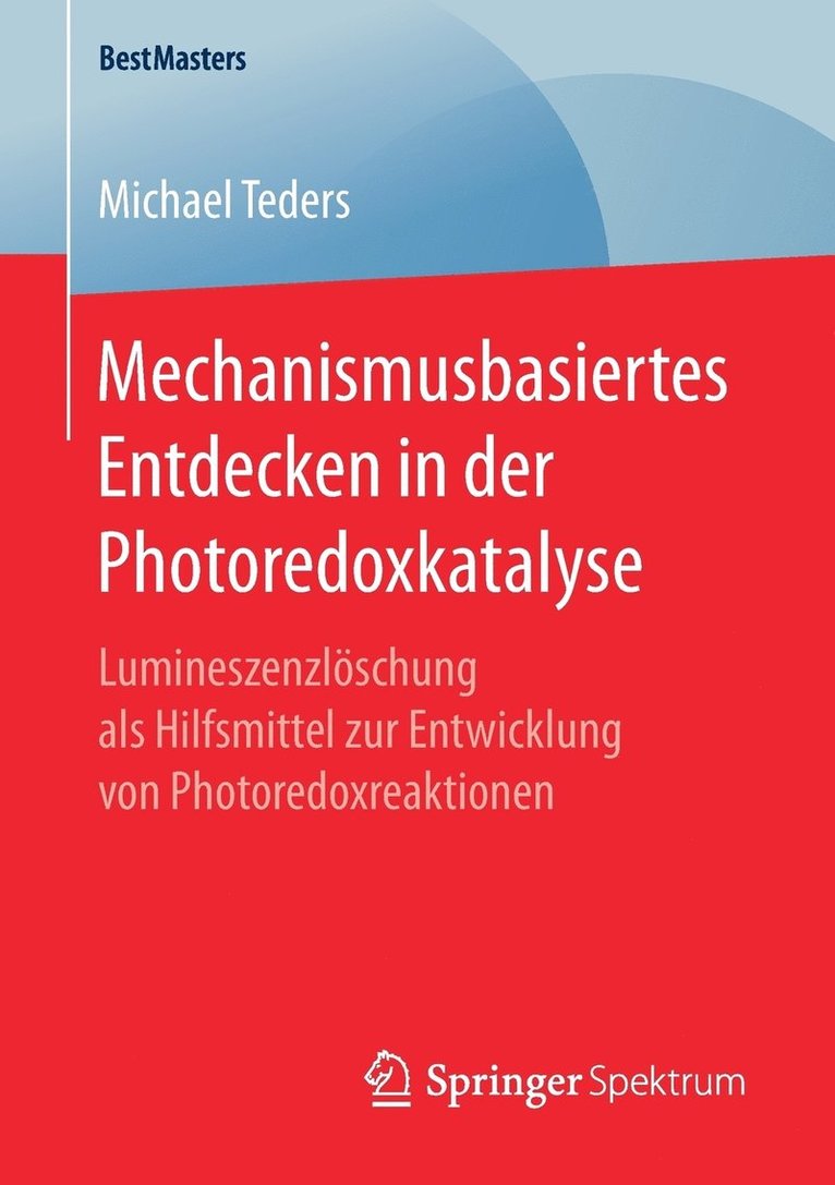 Mechanismusbasiertes Entdecken in der Photoredoxkatalyse 1