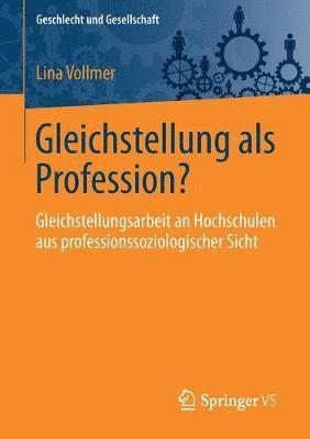 Gleichstellung als Profession? 1