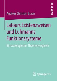 bokomslag Latours Existenzweisen und Luhmanns Funktionssysteme