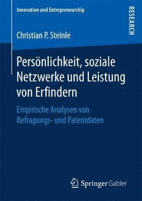 Christian P. Steinle - Persönlichkeit, soziale Netzwerke und Leistung von Erfindern, Häftad