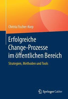 bokomslag Erfolgreiche Change-Prozesse im ffentlichen Bereich