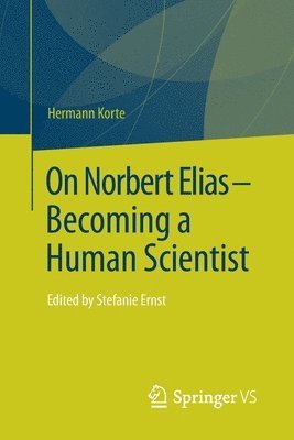Hermann Korte - On Norbert Elias - Becoming a Human Scientist, Häftad