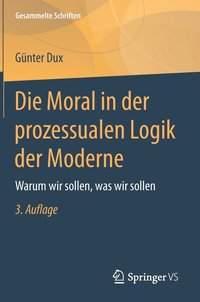 bokomslag Die Moral in der prozessualen Logik der Moderne