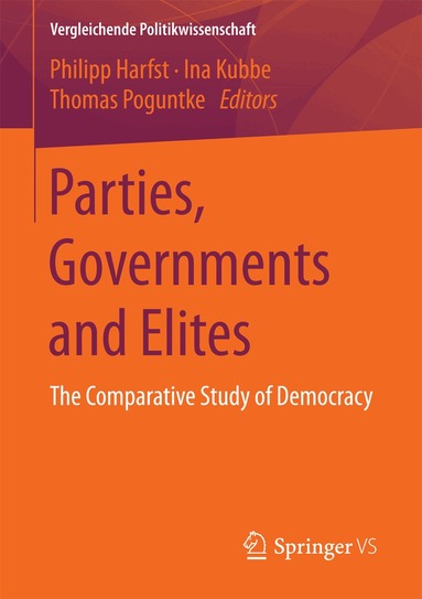 Philipp Harfst, Ina Kubbe, Thomas Poguntke - Parties, Governments and Elites, Häftad
