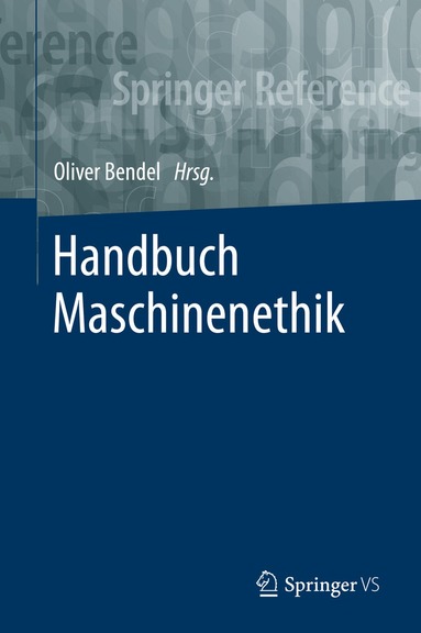 Oliver Bendel - Handbuch Maschinenethik, Inbunden