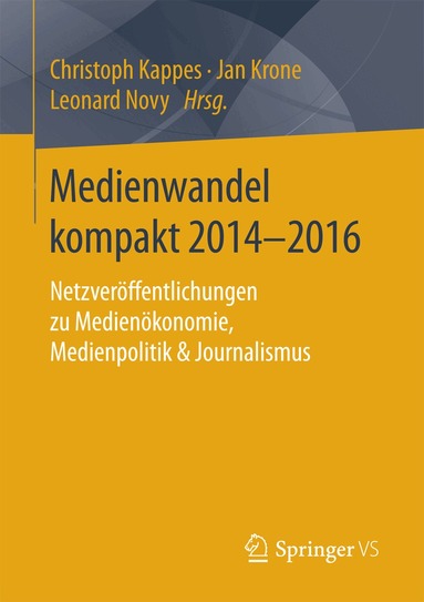 Christoph Kappes, Jan Krone, Leonard Novy - Medienwandel kompakt 2014–2016, Häftad