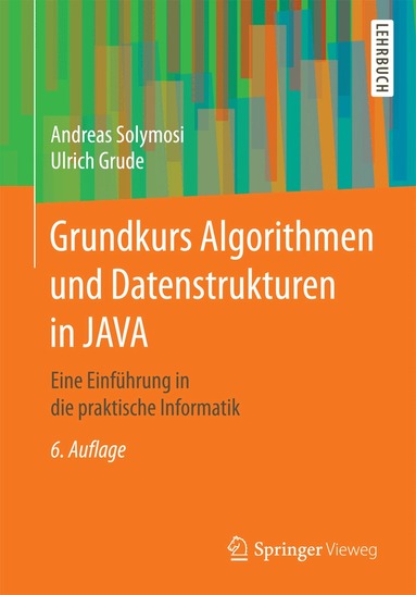 Andreas Solymosi, Ulrich Grude - Grundkurs Algorithmen und Datenstrukturen in JAVA, Häftad