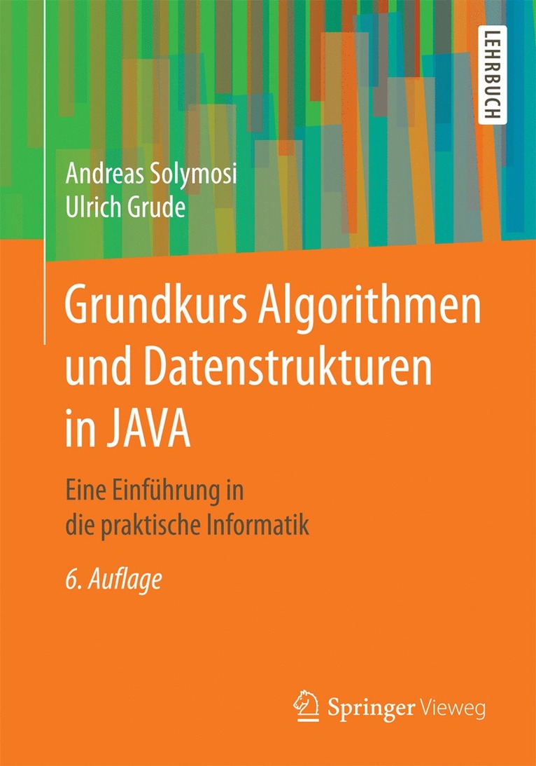 Andreas Solymosi, Ulrich Grude - Grundkurs Algorithmen und Datenstrukturen in JAVA, Häftad